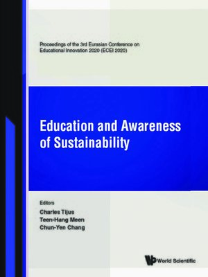 cover image of Education and Awareness of Sustainability--Proceedings of the 3rd Eurasian Conference On Educational Innovation 2020 (Ecei 2020)